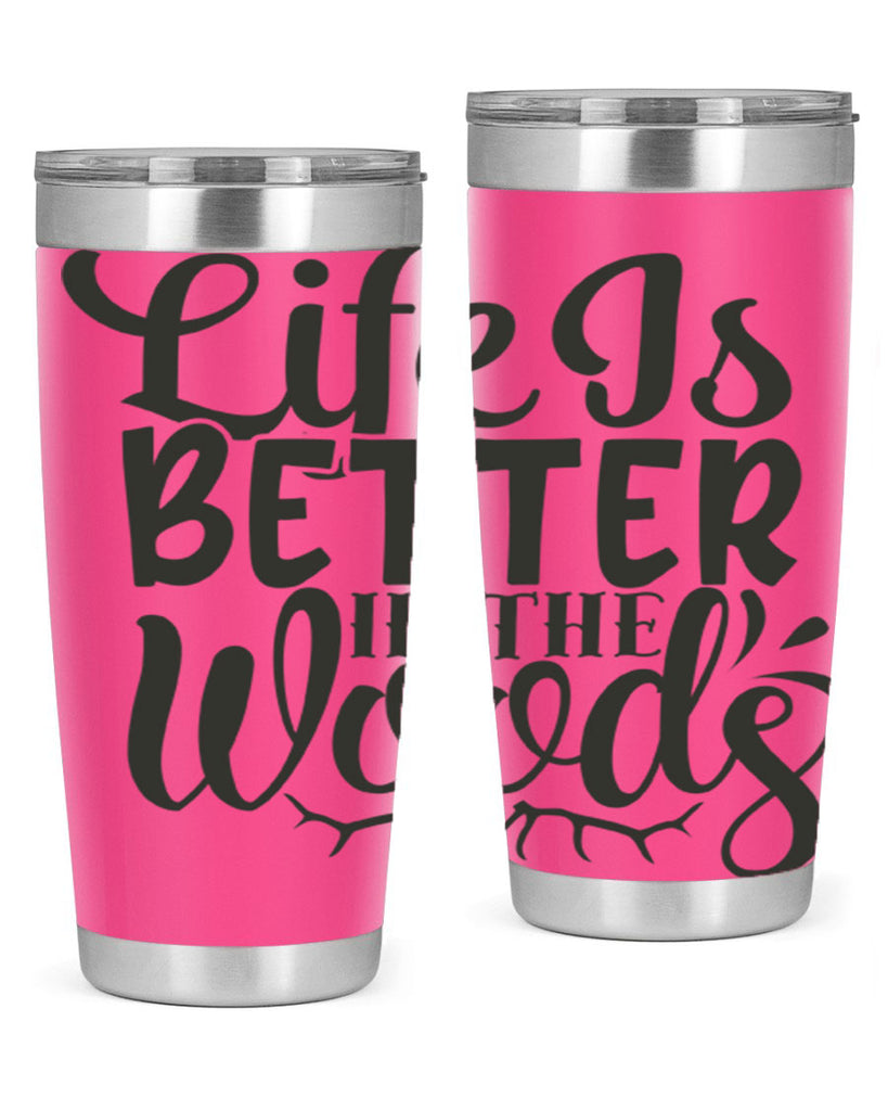 life is better in the woods 5#- hunting- Tumbler