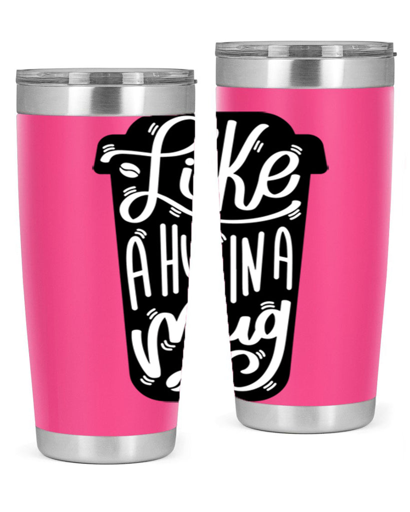 like a hug in a mug 4#- drinking- Tumbler