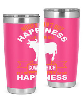 money can’t buy happiness but it can buy cows which is pretty much the same happiness Style 1#- cow- Tumbler