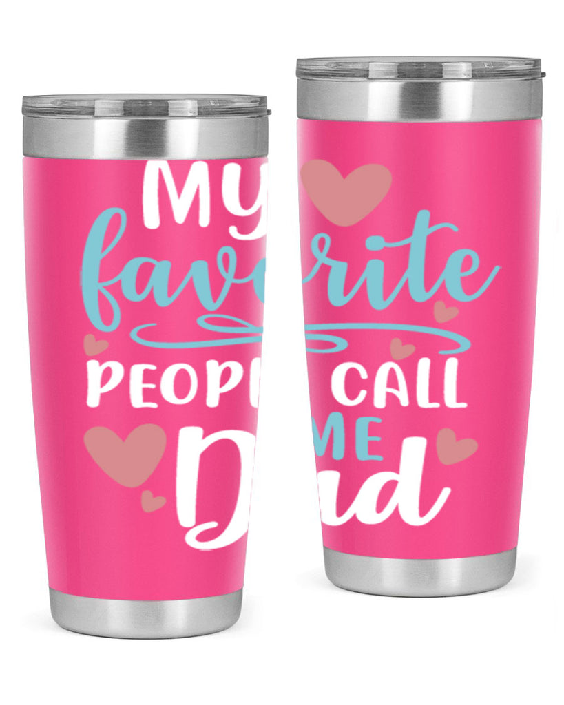 my favorite people call me dad 80#- fathers day- Tumbler