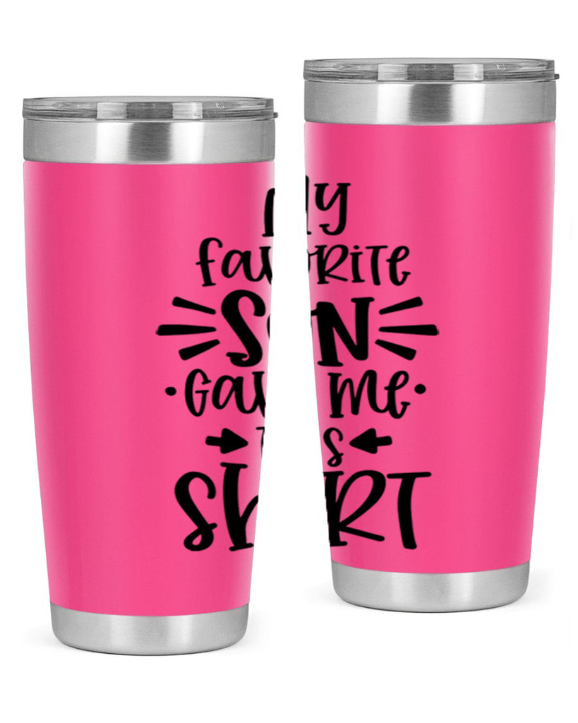 my favorite son gave me this shirt 27#- fathers day- Tumbler