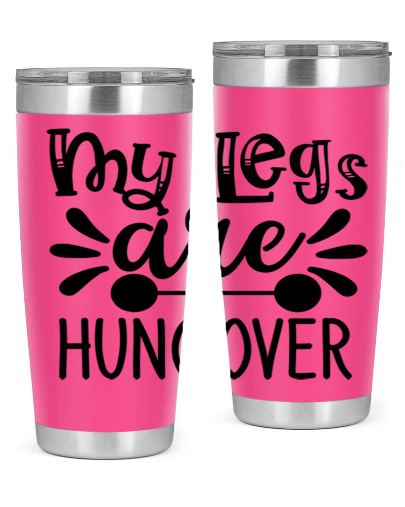 my legs are hungover 27#- gym- Tumbler