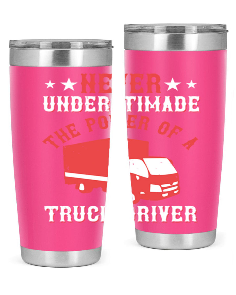 never understimade the power of a truck driver Style 27#- truck driver- tumbler