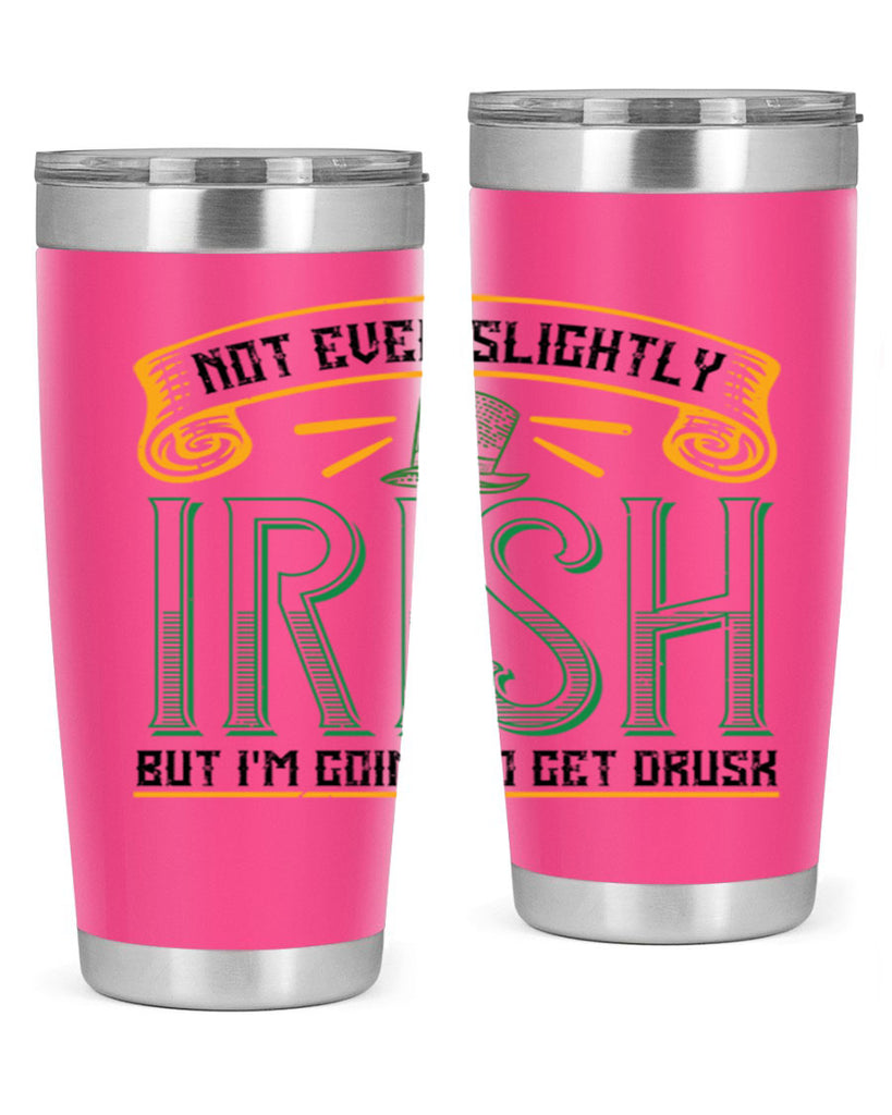 not even slightly irish but i’m going to get drusk Style 110#- St Patricks Day- Tumbler