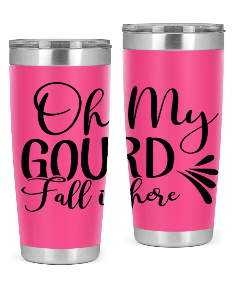 oh my gourd fall is here 453#- fall- Tumbler