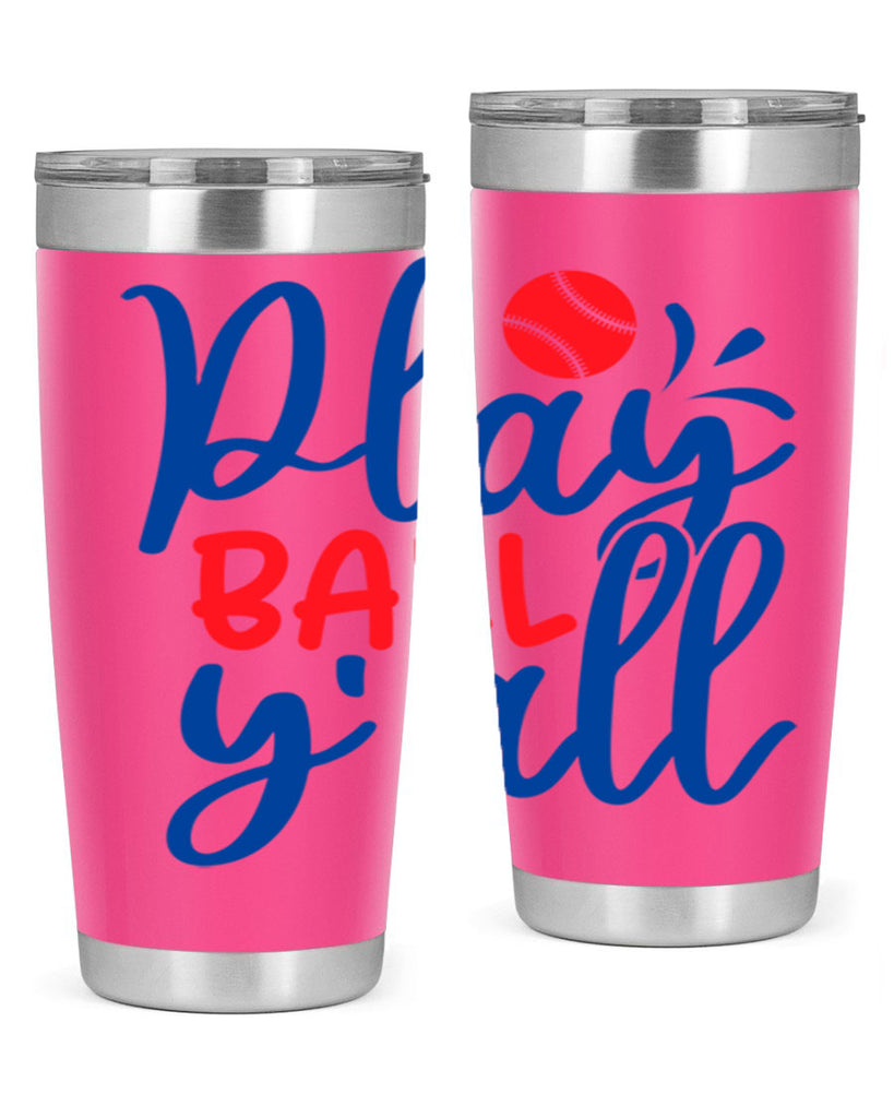 play ball yall 2033#- baseball- Tumbler