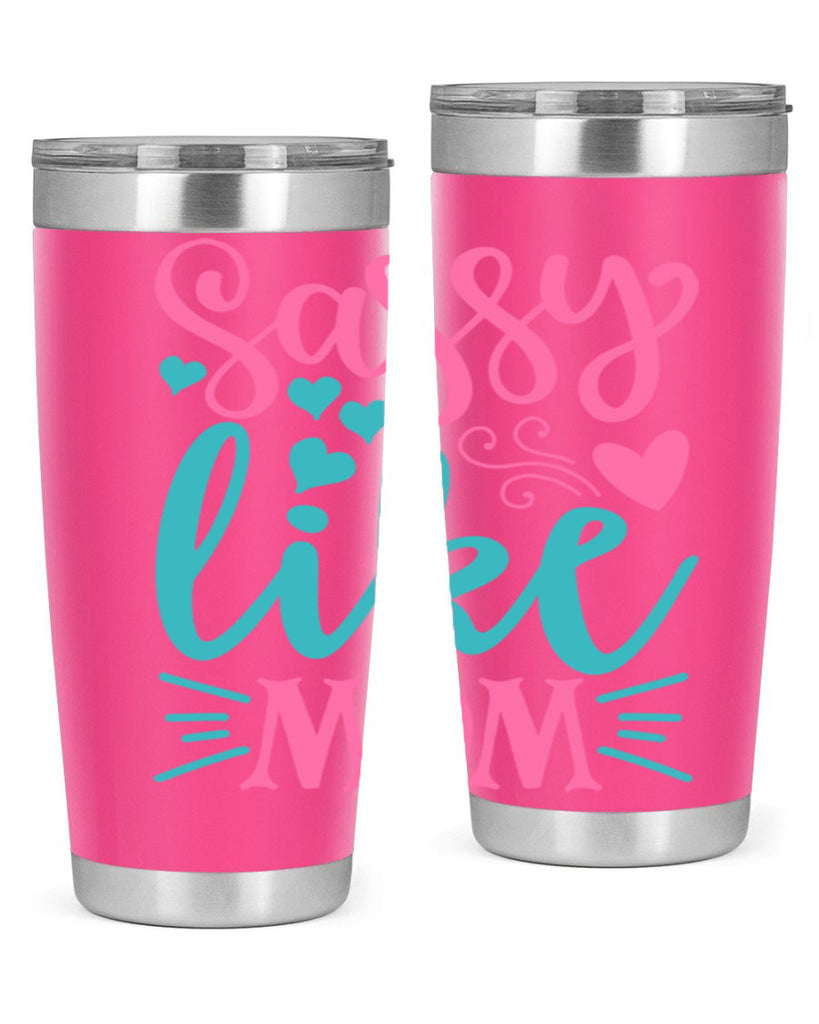 sassy like mom 304#- mom- Tumbler