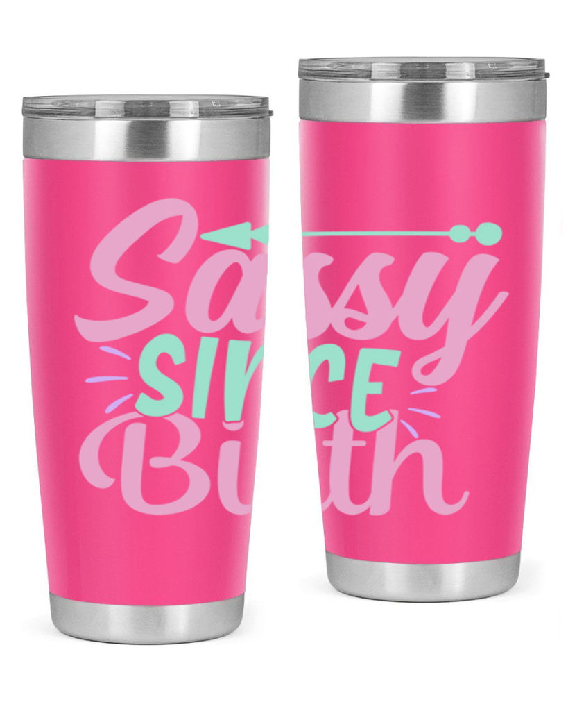 sassy since birth Style 1#- baby- Tumbler