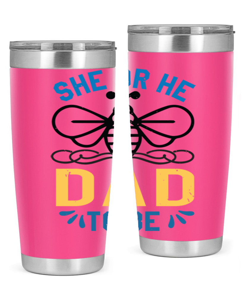 she or he dad to be Style 15#- baby shower- tumbler