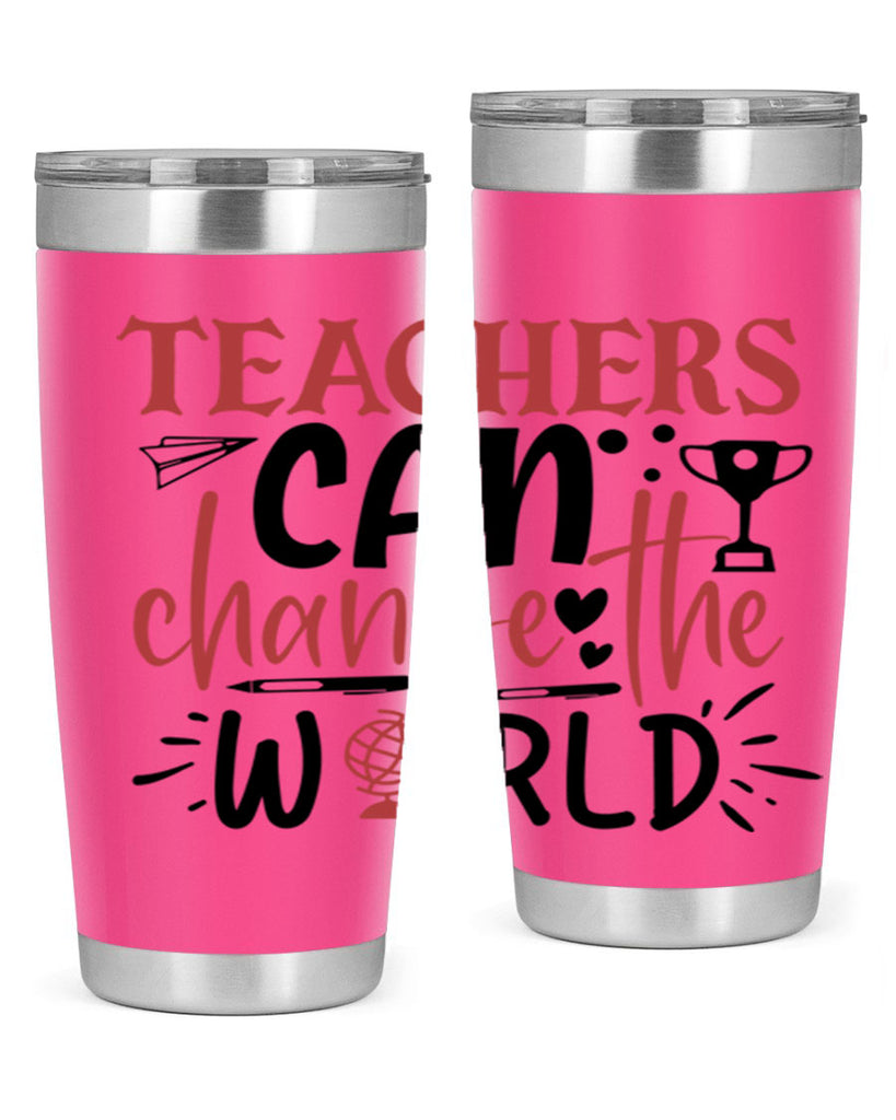 teachers ca change the world Style 136#- teacher- tumbler