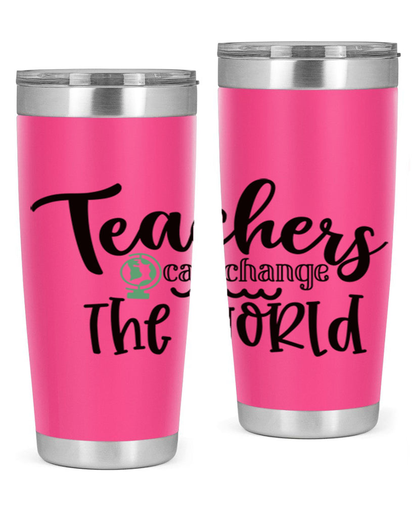 teachers can change the world Style 135#- teacher- tumbler