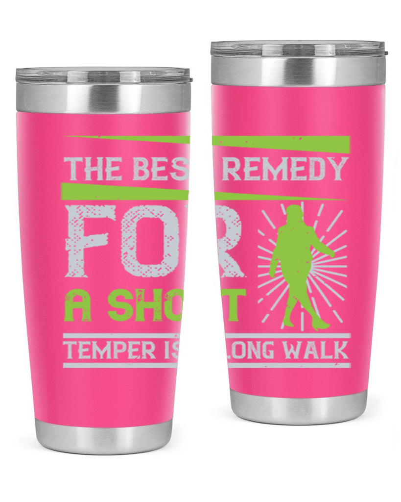 the best remedy for a short temper is a long walk 23#- walking- Tumbler
