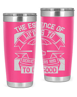 the essence of life is To serve others and to do good Style 24#- volunteer- Tumbler