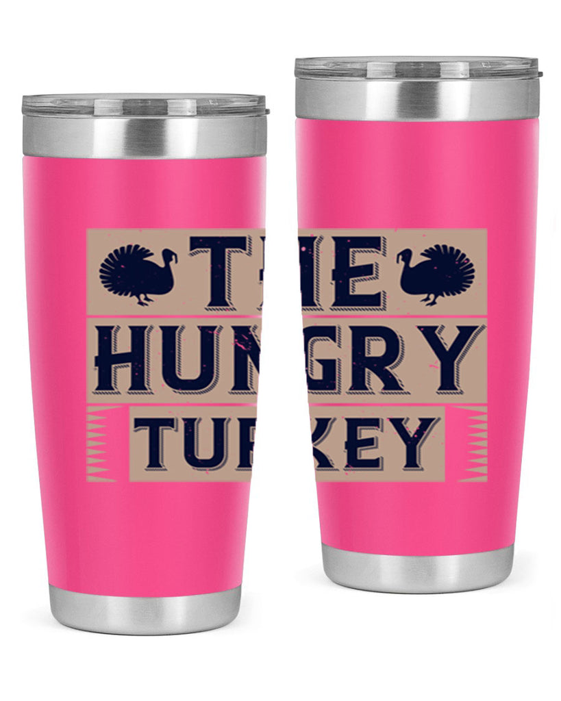 the hungry turkey 3#- thanksgiving- Tumbler