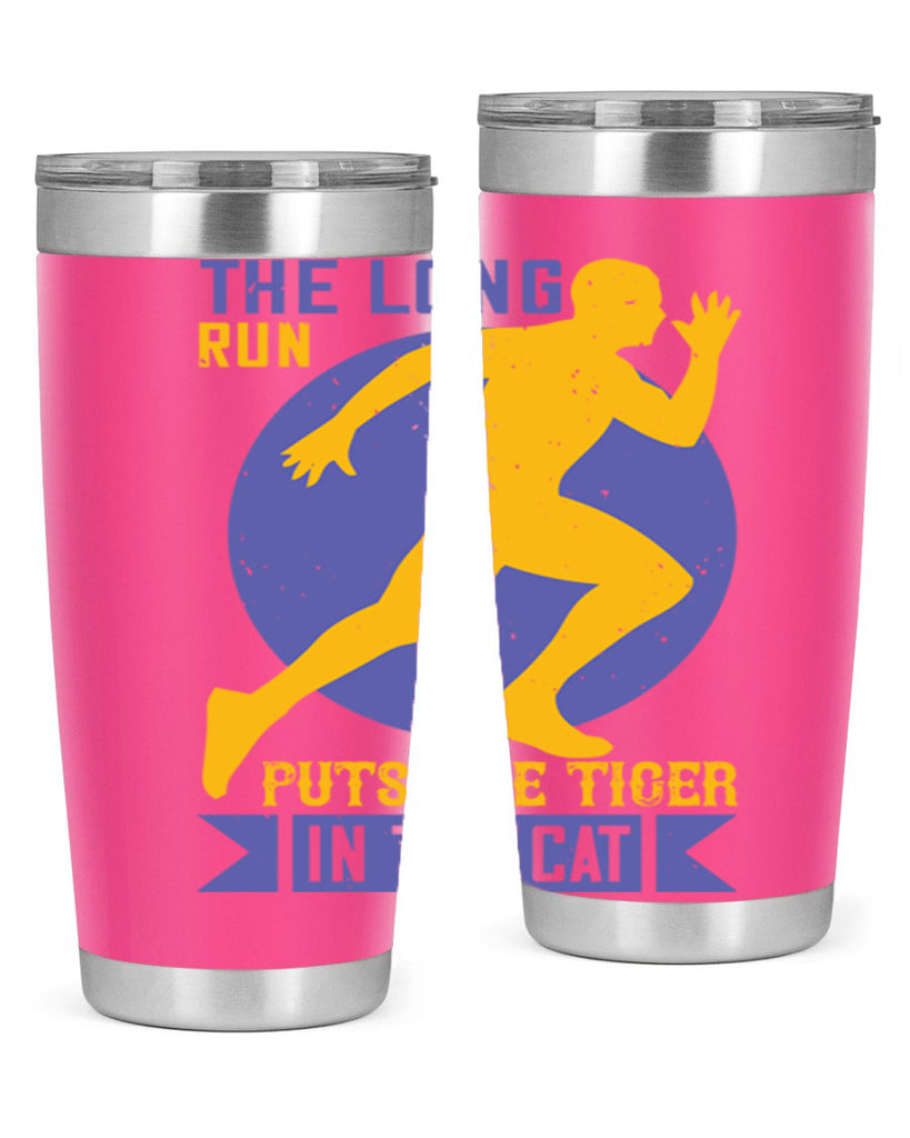 the long run puts the tiger in the cat 15#- running- Tumbler