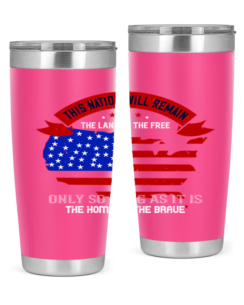 this nation will remain the land of the free only so long as it is the home of the brave 84#- Veterns Day- Tumbler
