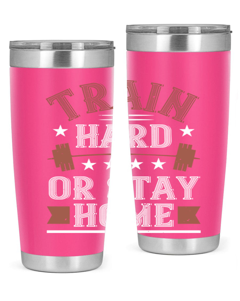 train hard or stay home 62#- gym- Tumbler
