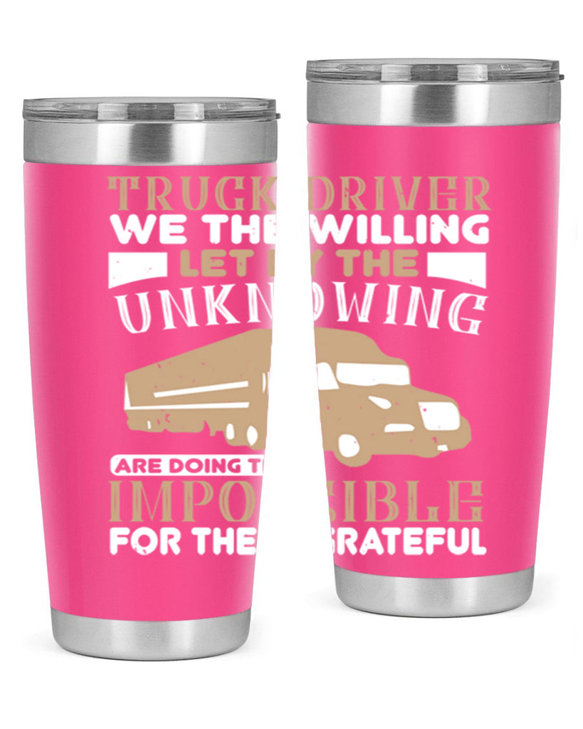 truck driver we the willing let by the z Style 15#- truck driver- tumbler