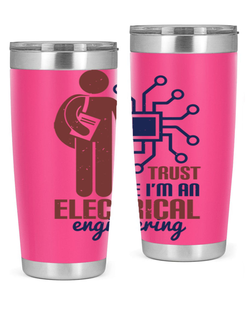 trust me Im an electrical engineering Style 34#- engineer- tumbler