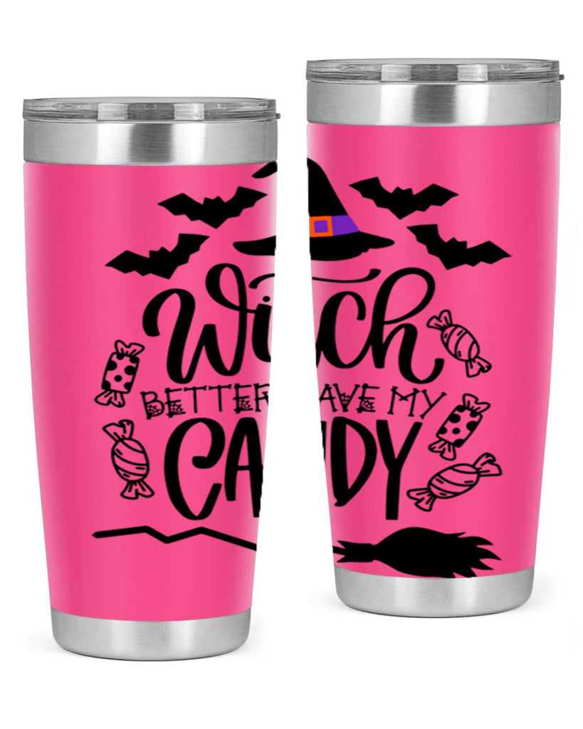 witch better have my candy 9#- halloween- Tumbler