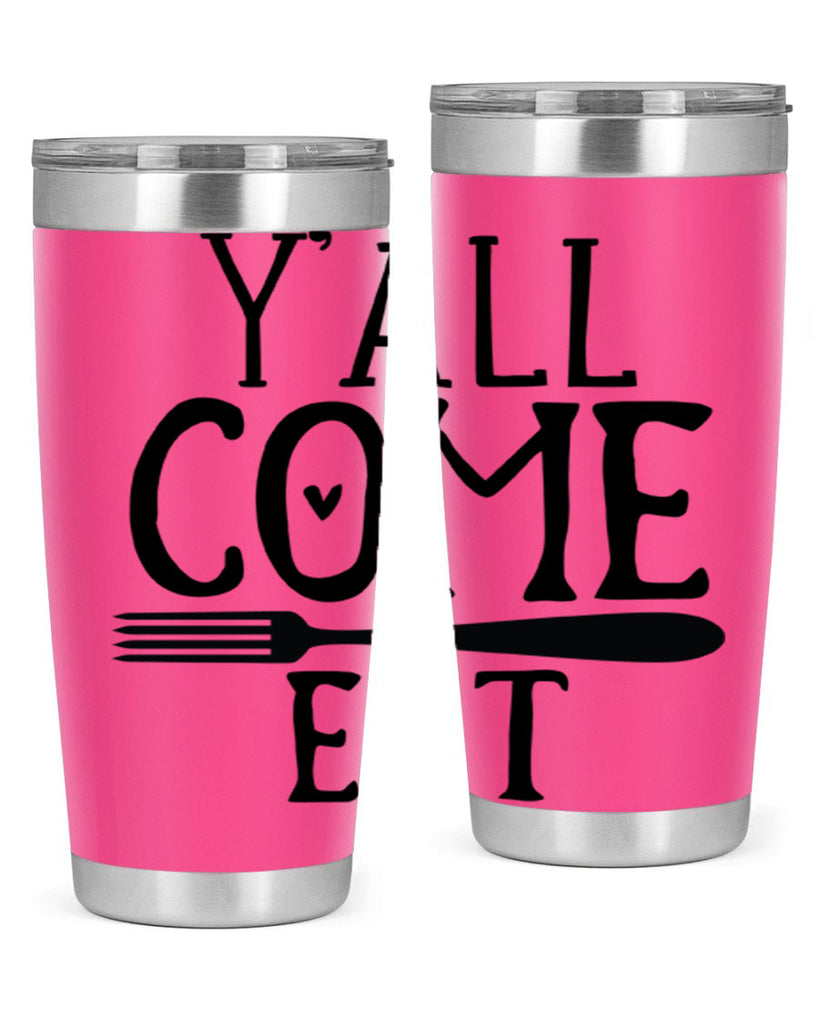 yall come eat 67#- kitchen- Tumbler