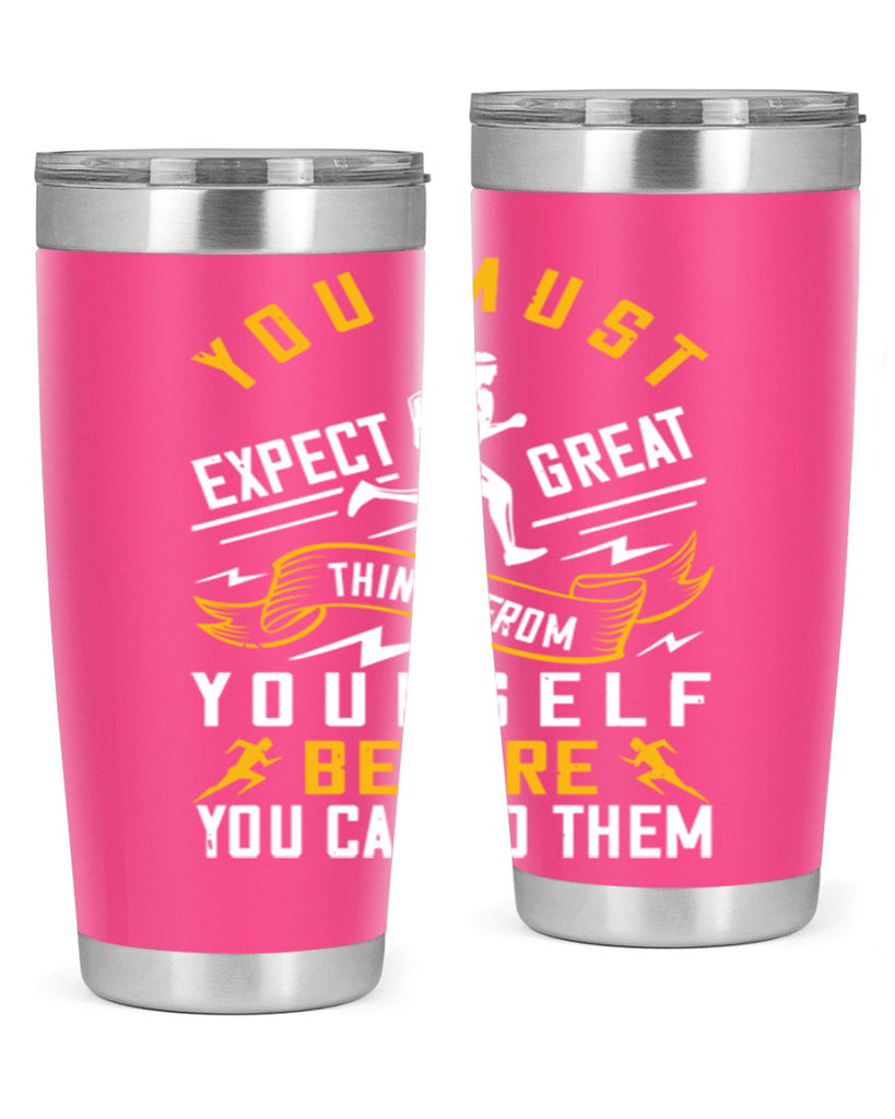 you must expect great things from yourself before you can do them 1#- running- Tumbler