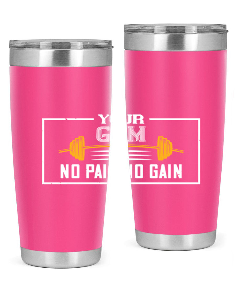 your gym no pain no gain 57#- gym- Tumbler