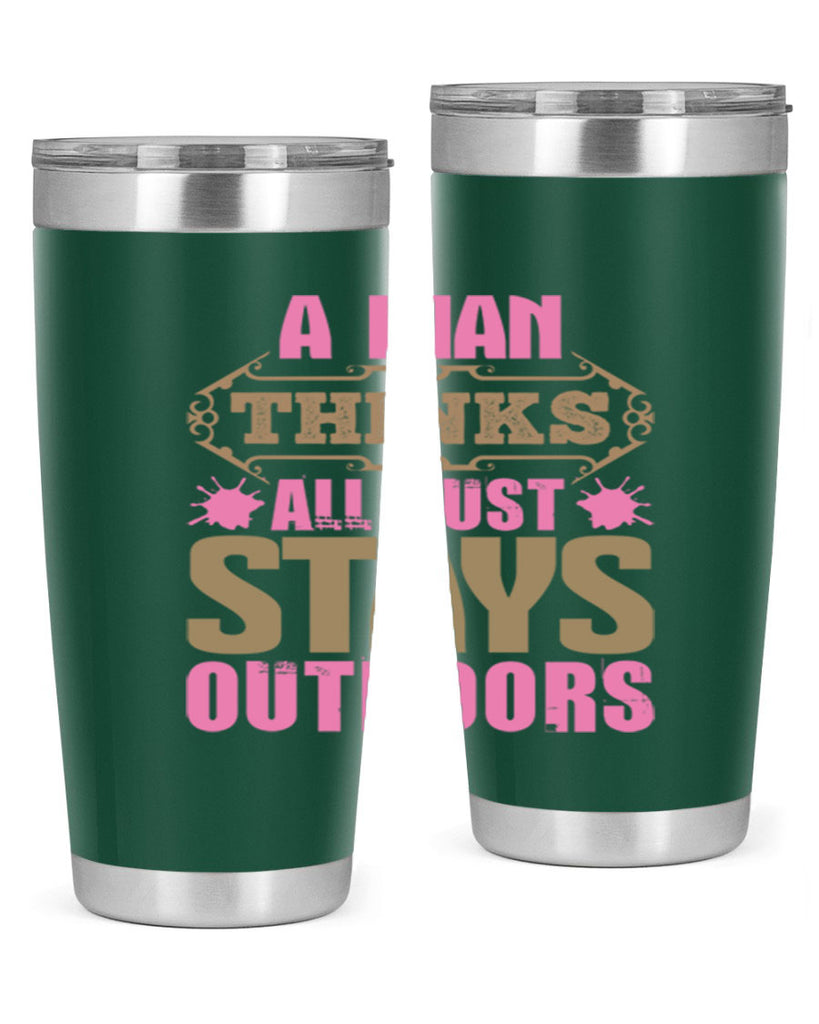 A man thinks all dust stays outdoors Style 6#- cleaner- tumbler