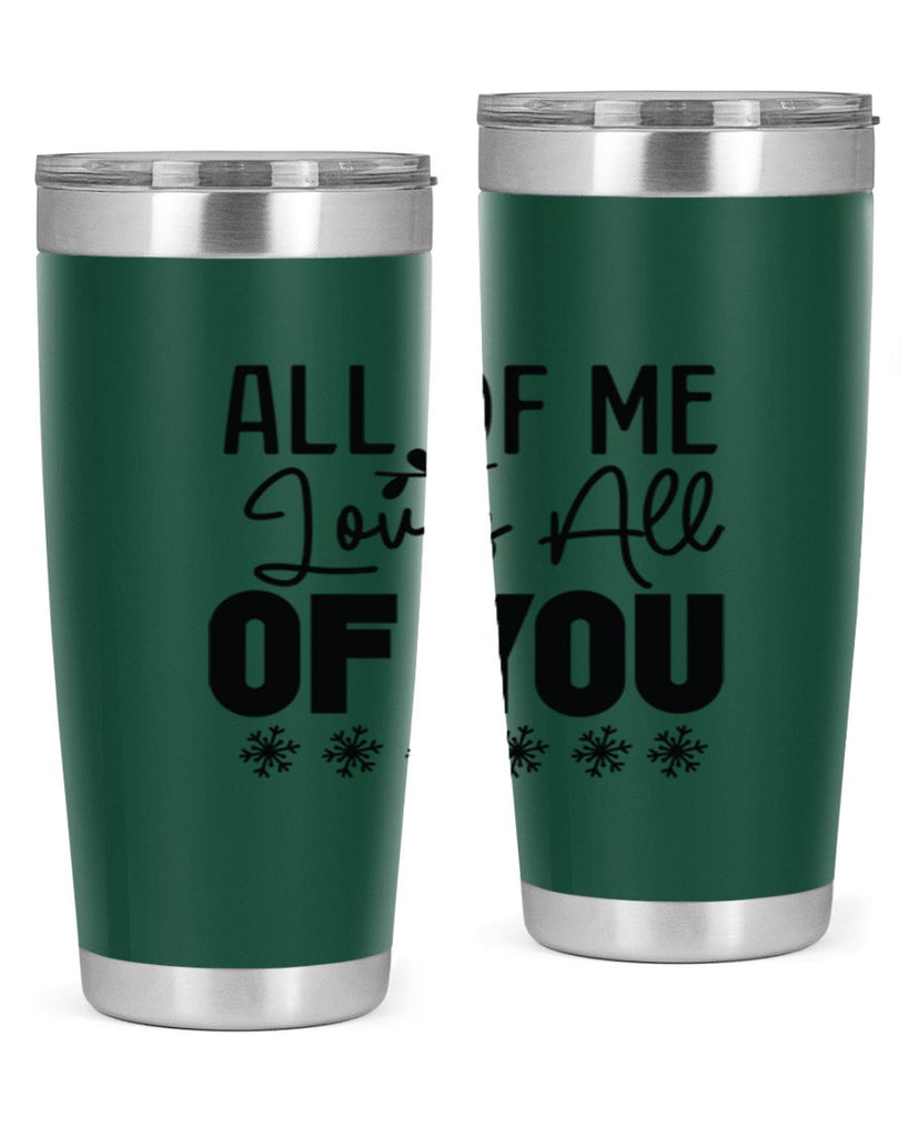 All of Me Loves All of You 5#- winter- Tumbler