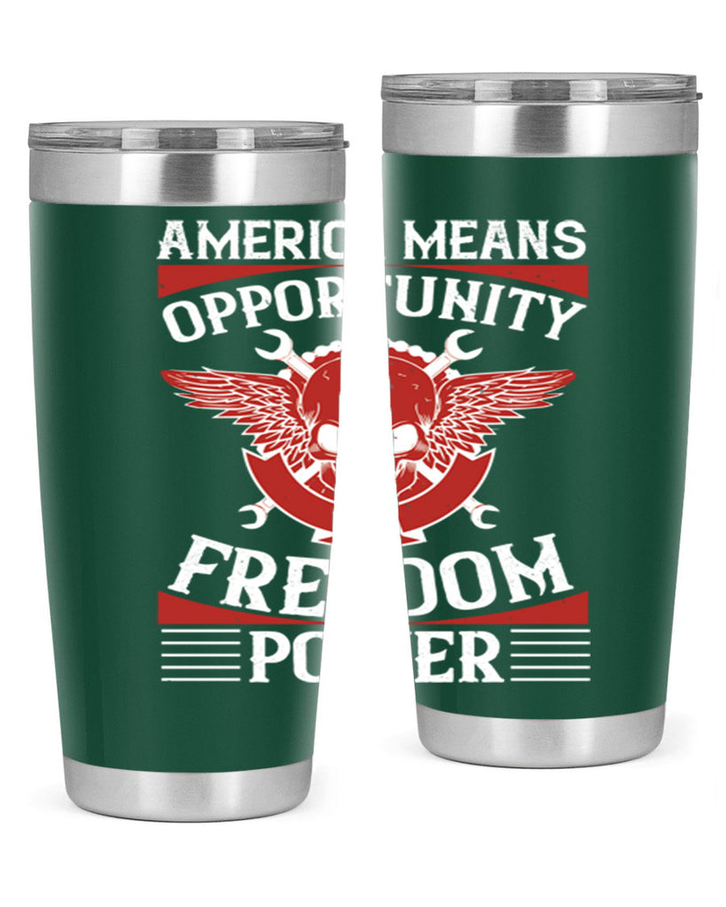 America means opportunity freedom power Style 85#- Fourt Of July- Tumbler
