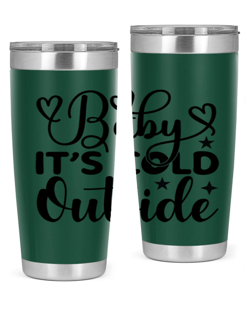 Baby its cold outside 20#- winter- Tumbler