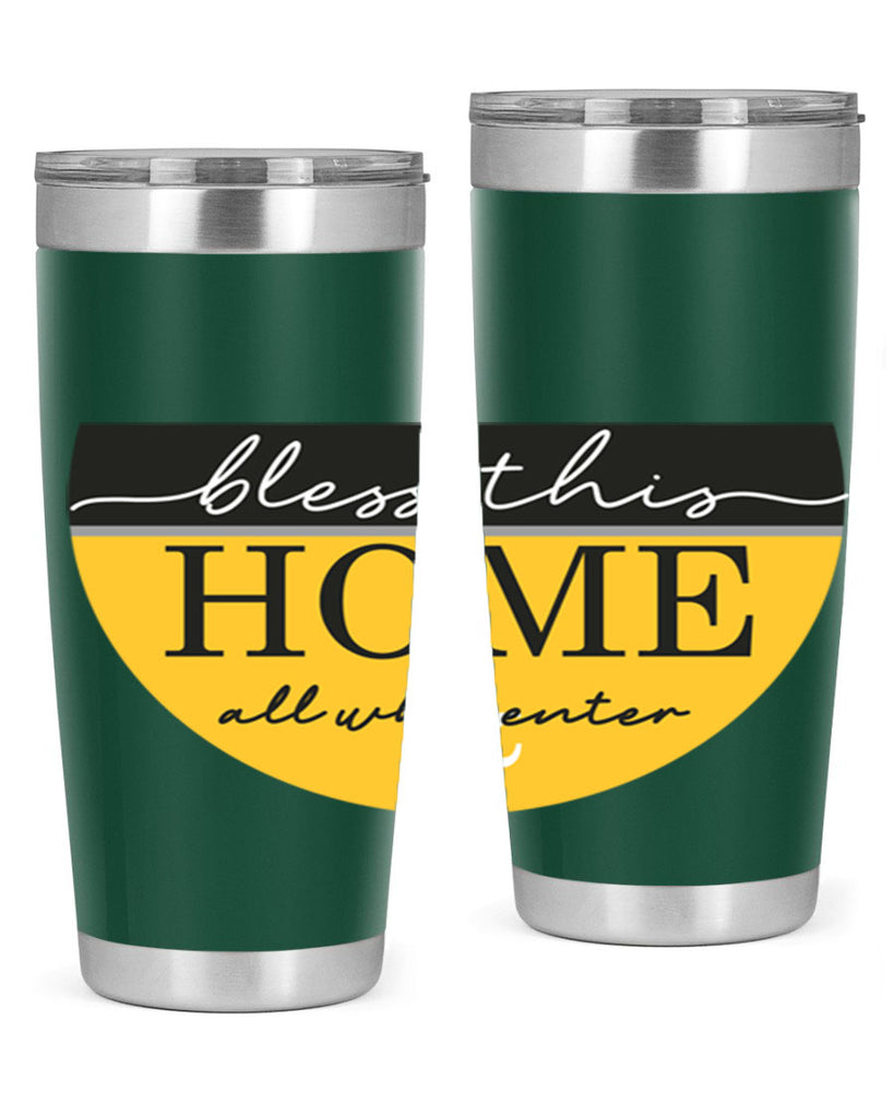 Bless this Home and all57#- spring- Tumbler