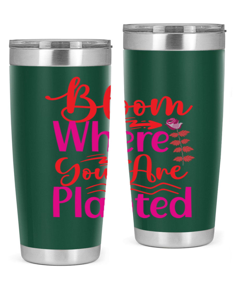 Bloom Where You Are Planted 76#- spring- Tumbler