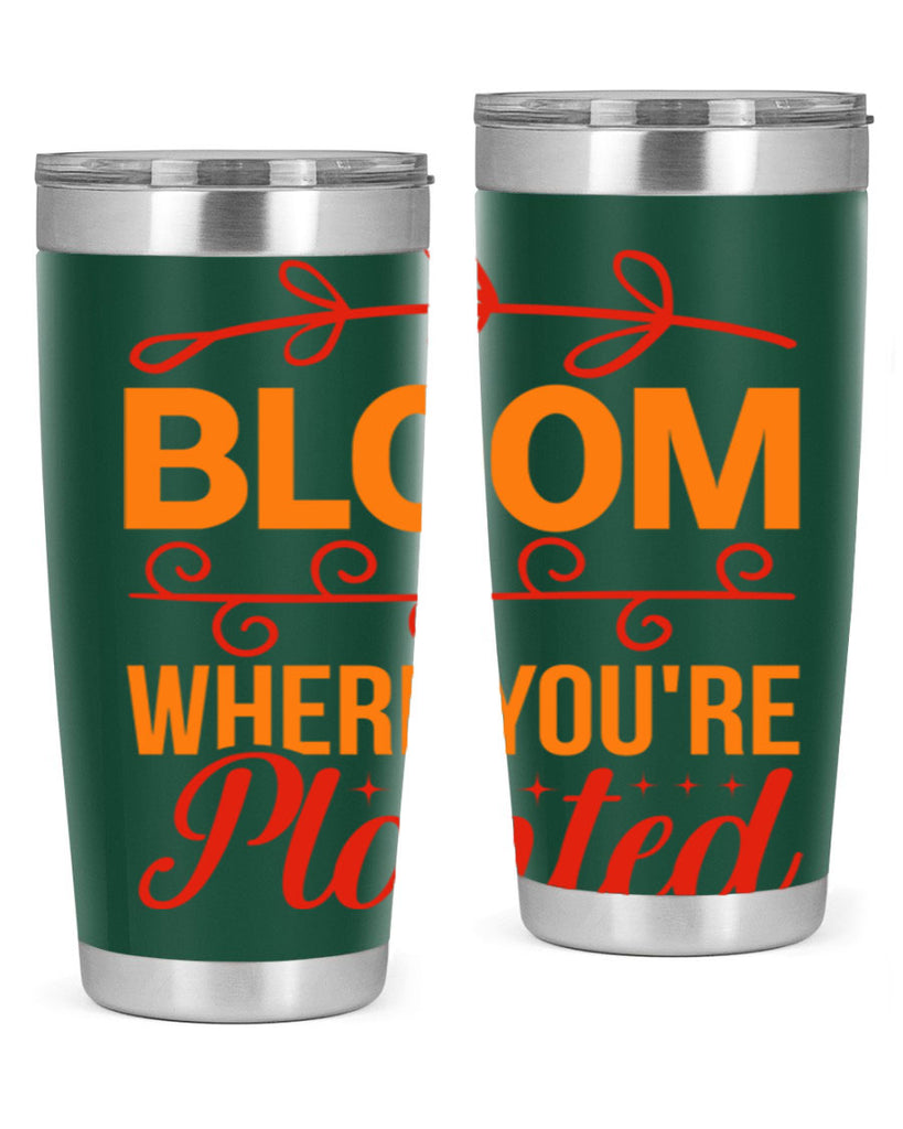 Bloom where you're planted 78#- spring- Tumbler