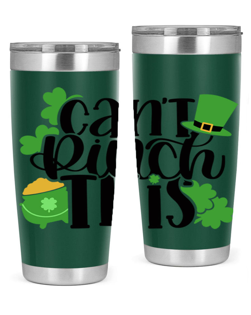 Cant Pinch This Style 103#- St Patricks Day- Tumbler