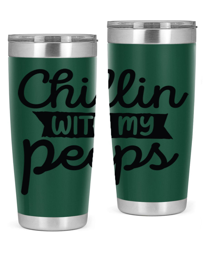 Chillin with my peeps  109#- spring- Tumbler