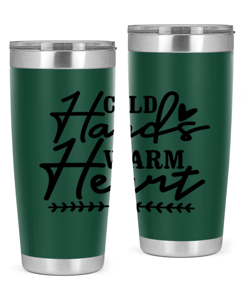 Cold Hands Warm Heart 45#- winter- Tumbler
