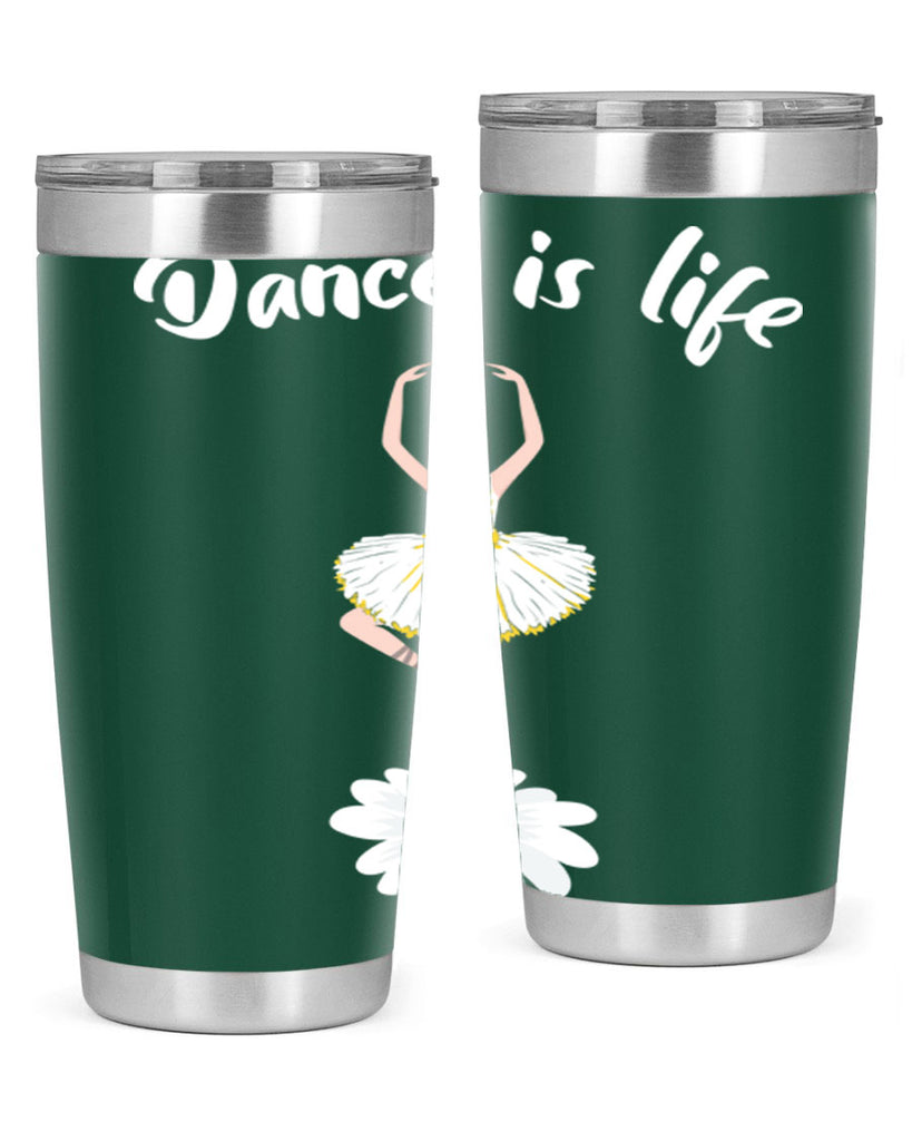 DANCE IS LIFE Ballet Dancing Ballet 29#- ballet- Tumbler