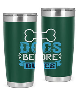 Dogs Before Dudes Style 215#- dog- Tumbler