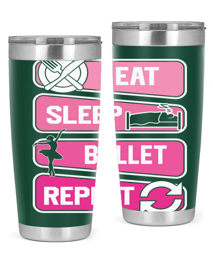 Eat Sleep Ballet Repeat Ballerino Ballet 38#- ballet- Tumbler