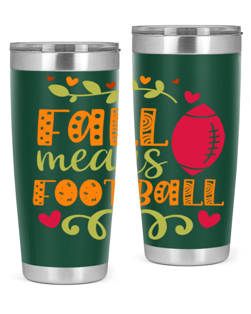 Fall Means Football 123#- fall- Tumbler