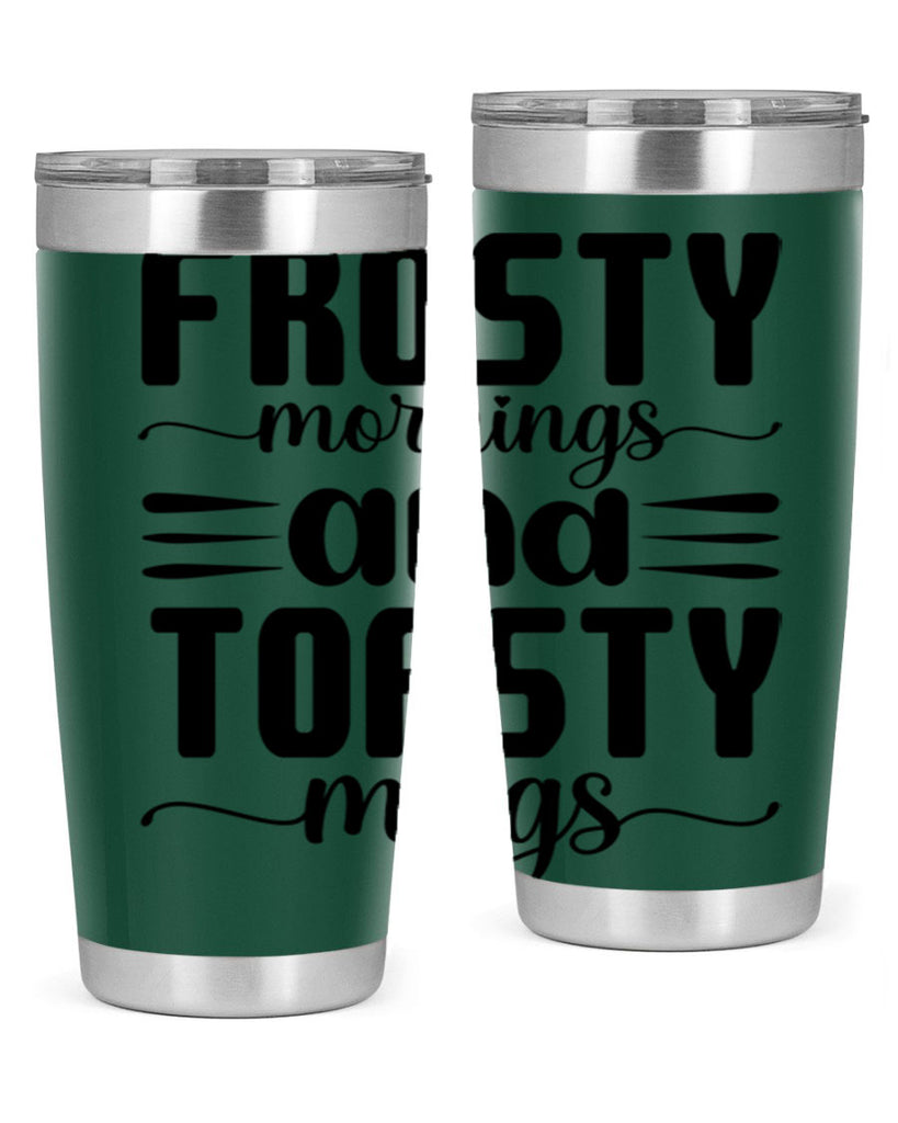 Frosty Mornings and Toasty Mugs 108#- winter- Tumbler