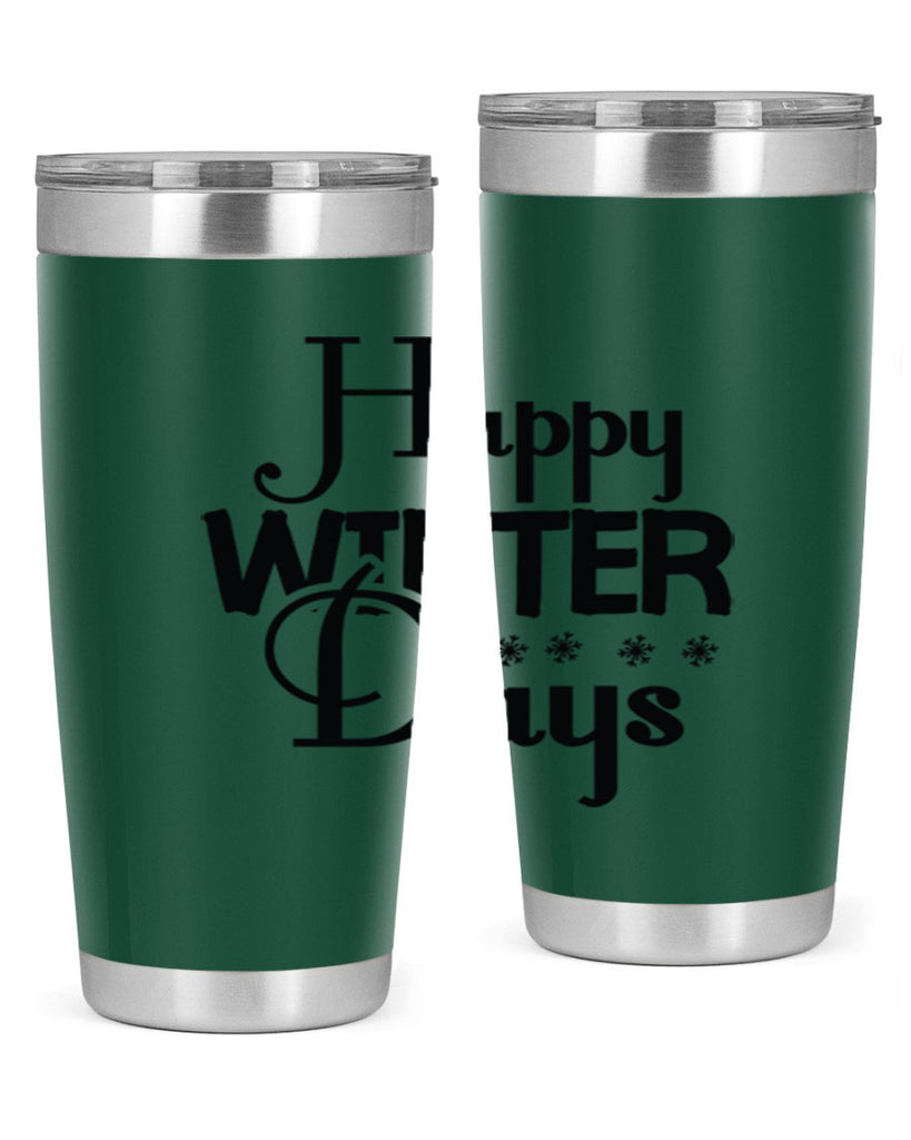 Happy Winter Days 128#- winter- Tumbler