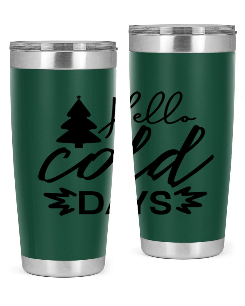 Hello Cold Days 146#- winter- Tumbler