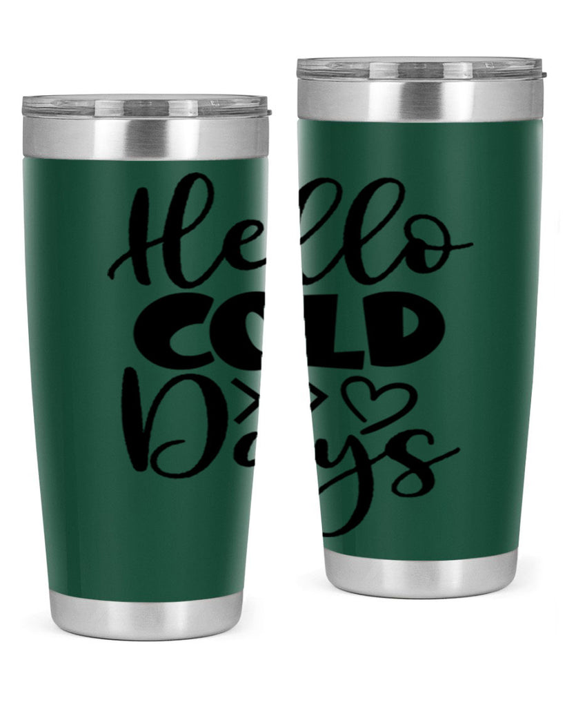 Hello Cold Days 149#- winter- Tumbler