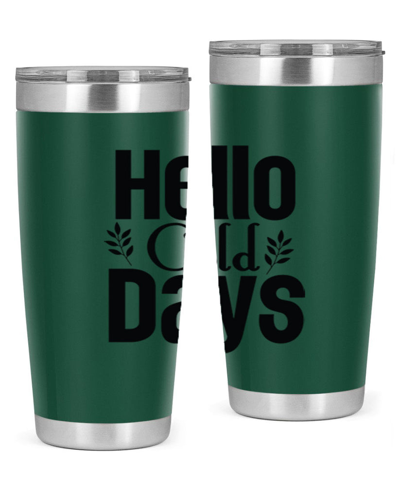 Hello Cold Days 152#- winter- Tumbler
