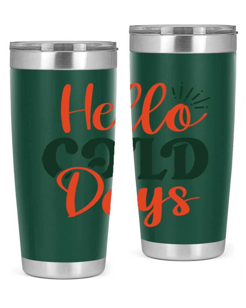 Hello Cold Days 154#- winter- Tumbler