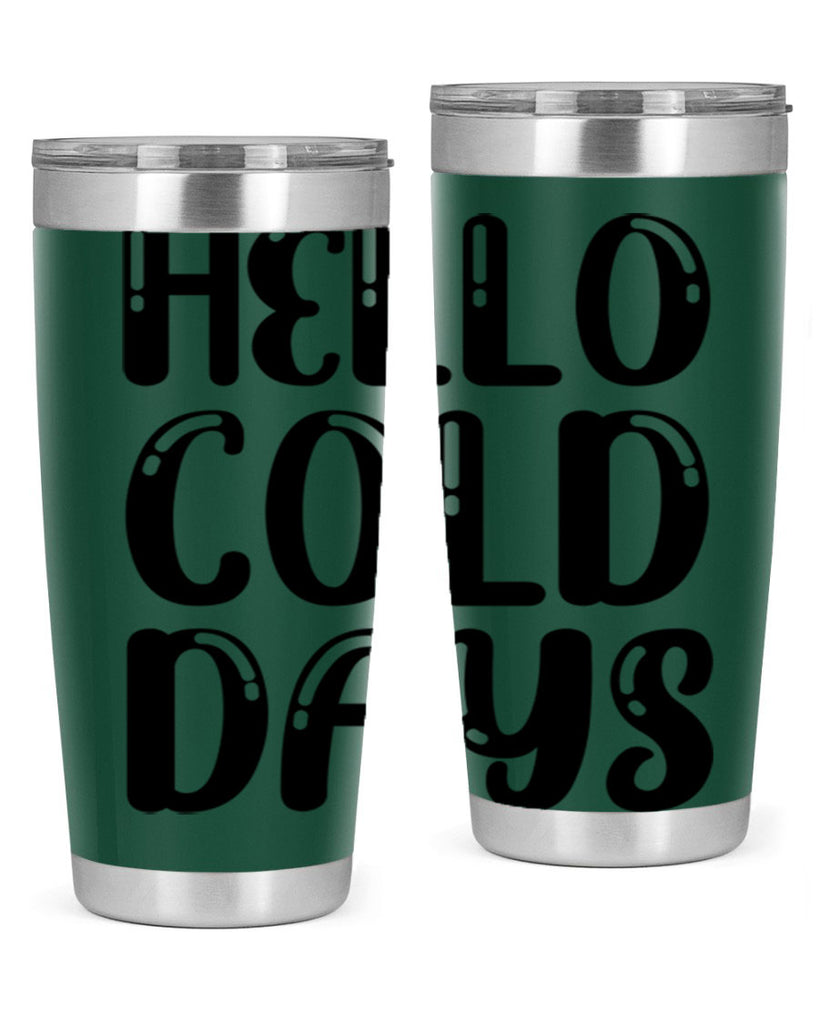 Hello Cold Days 175#- winter- Tumbler