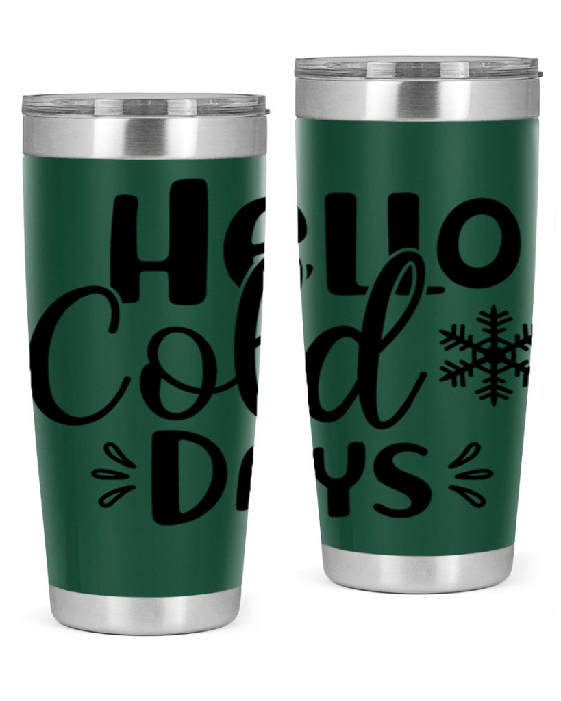 Hello Cold Days155#- winter- Tumbler