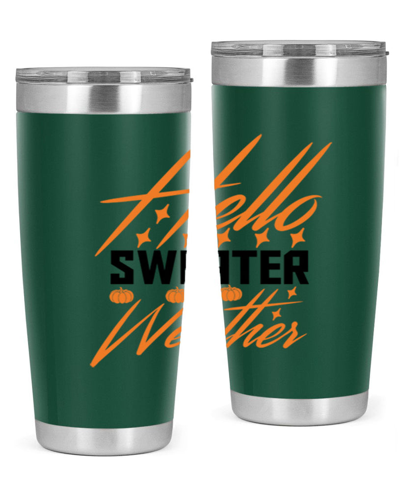 Hello Sweater Weather 295#- fall- Tumbler